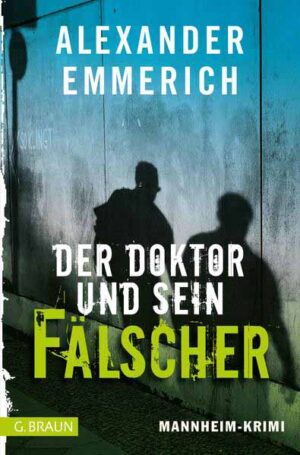 Der Doktor und sein Fälscher Mannheim-Krimi | Alexander Emmerich