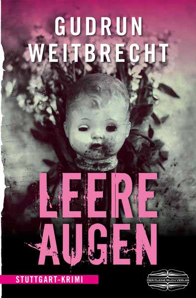 Leere Augen Stuttgart-Krimi | Gudrun Weitbrecht