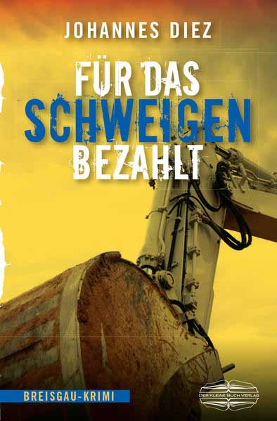 Für das Schweigen bezahlt Breisgau-Krimi | Johannes Diez