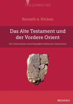 Das Alte Testament und der Vordere Orient | Kenneth A. Kitchen