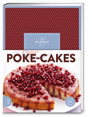 Poke Cakes sind ein Trendthema aus den USA und finden auch in Deutschland immer mehr Anklang auch traditionelle Rezepte erhalten durch das „Poke Prinzip“ einen neuen Anstrich nicht nur optisch, sondern auch geschmacklich ein Hit Dr. Oetker steht für Backkompetenz