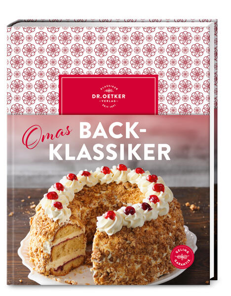 Kuchen wie bei Oma - Nostalgie pur! Ursprüngliche und saisonale Rezepte ohne viel Schnickschnack Mit vielen Tipps und Tricks aus Omas Backstube In liebevoller und hochwertiger Retro-Optik