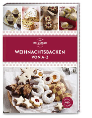 alle Jahre wieder: Backen zu Weihnachten ist beliebt bei Groß und Klein - Umfassender Fundus für klassisches und modernes Weihnachtsgebäck - detaillierte Schritt-für-Schritt-Anleitungen und Geling-Garantie