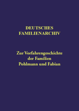 Deutsches Familienarchiv. Ein genealogisches Sammelwerk: Deutsches Familienarchiv Band 158 | Bundesamt für magische Wesen