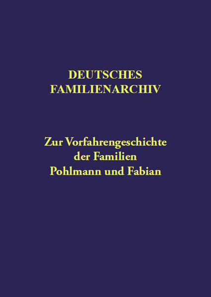 Deutsches Familienarchiv. Ein genealogisches Sammelwerk: Deutsches Familienarchiv Band 158 | Bundesamt für magische Wesen