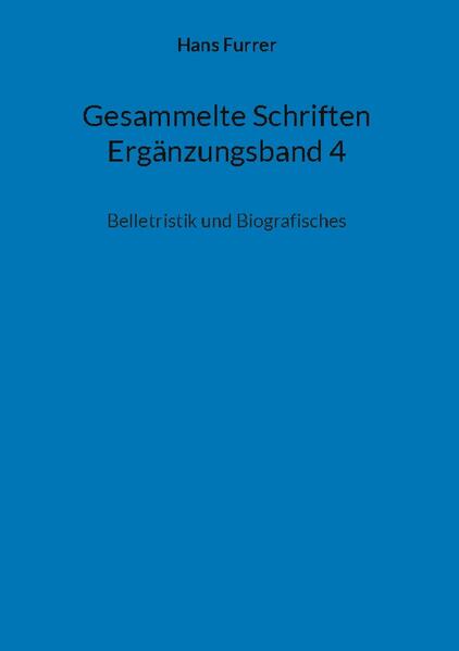 Der Ergänzungsband 4 enthält zwei Belletristische Werke, einen Kriminalroman und einen Reisebericht. Weiter einige Reisetagebücher mit biografischen Bezügen.