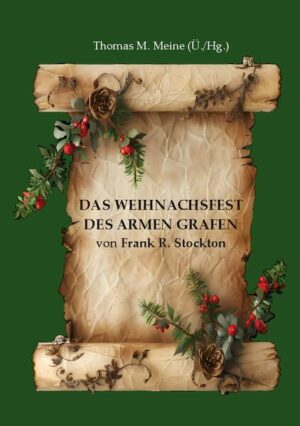 DAS WEIHNACHTSFEST DES ARMEN GRAFEN nach dem Buch 'The poor Count's Christmas' von Frank R. Stockton mit Bildern von E.B. Bensell erstmals erschienen im Jahre 1927 Frederick A. Stokes Company, New York Eine Weihnachtsgeschichte für Kinder mit einem guten, aber armen Grafen, Feen, Riesen und einem wundervollen Ende. Etwas zum Träumen, nicht nur für die Weihnachtszeit. Grosse Schrift, Text vereinfacht.