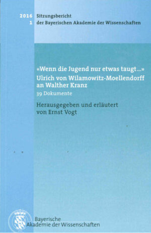'Wenn die Jugend nur etwas taugt' Ulrich von Wilamowitz-Moellendorff an Walther Kranz | Bundesamt für magische Wesen