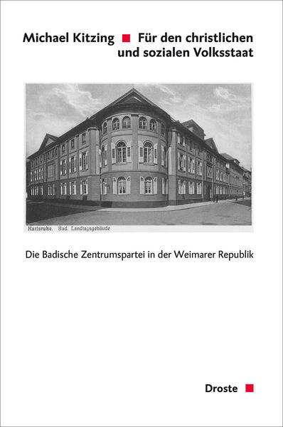 Für den christlichen und sozialen Volksstaat. Die Badische Zentrumspartei in der Weimarer Republik | Bundesamt für magische Wesen