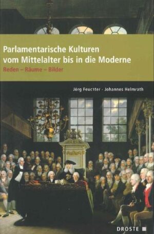 Parlamente in Europa: Parlamentarische Kulturen vom Mittelalter bis in die Moderne | Bundesamt für magische Wesen