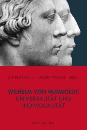 Wilhelm von Humboldt: Universalität und Individualität | Bundesamt für magische Wesen