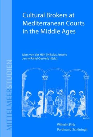 Cultural Brokers at Mediterranean Courts in the Middle Ages | Bundesamt für magische Wesen