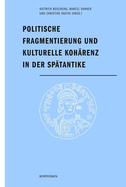 Politische Fragmentierung und kulturelle Kohärenz in der Spätantike | Bundesamt für magische Wesen