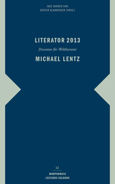 Literator 2013: Michael Lentz | Bundesamt für magische Wesen