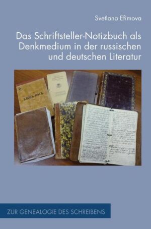 Das Schriftsteller-Notizbuch als Denkmedium in der russischen und deutschen Literatur | Bundesamt für magische Wesen