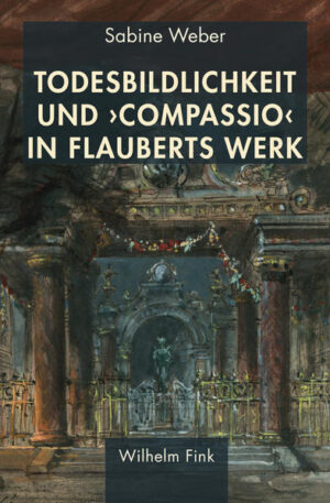 Todesbildlichkeit und 'compassio' in Flauberts Werk | Bundesamt für magische Wesen