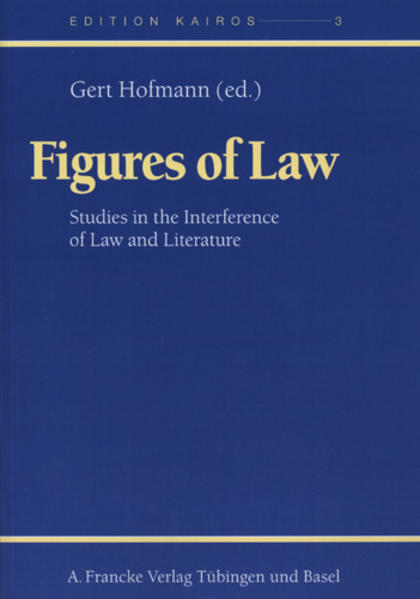 Figures of Law: Studies in the Interference of Law and Literature | Gert Hofmann