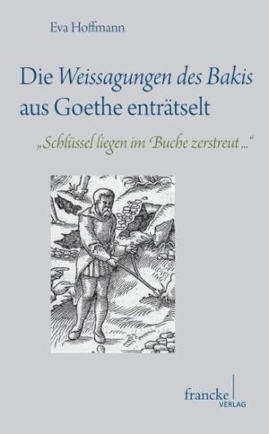 Die Weissagungen des Bakis aus Goethe enträtselt | Bundesamt für magische Wesen