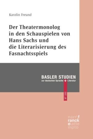 Der Theatermonolog in den Schauspielen von Hans Sachs und die Literarisierung des Fastnachtspiels | Bundesamt für magische Wesen