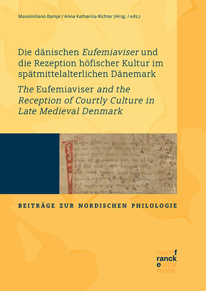 Die dänischen Eufemiaviser und die Rezeption höfischer Kultur im spätmittelalterlichen Dänemark - The Eufemiaviser and the Reception of Courtly Culture in Late Medieval Denmark | Massimiliano Bampi, Anna Katharina Richter