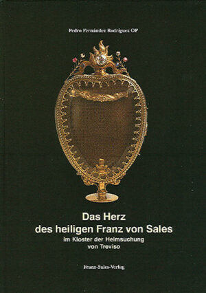 Das Herz des heiligen Franz von Sales im Kloster der Heimsuchung von Treviso | Bundesamt für magische Wesen