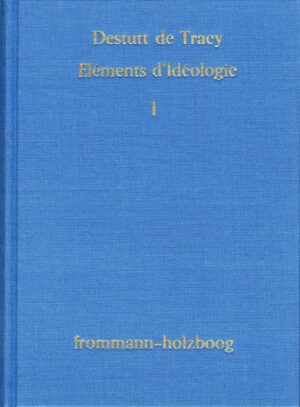 Eléments d'Idéologie: Faksimile-Neudruck der Ausgabe Paris 1801-1815 | Antoine Louis Claude Destutt de Tracy