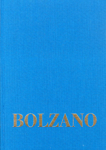 Bernard Bolzano Gesamtausgabe / Reihe I: Schriften. Band 8,3: Lehrbuch der Religionswissenschaft. Dritter Teil. §§ 167-234 | Bundesamt für magische Wesen