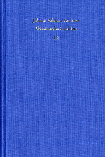 Johann Valentin Andreae: Gesammelte Schriften / Band 1, Teil 2: Autobiographie. Bücher 6 bis 8. Kleine biographische Schriften | Bundesamt für magische Wesen
