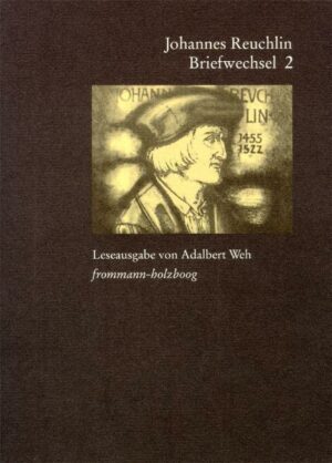 Johannes Reuchlin: Briefwechsel. Leseausgabe / Band 2: 15061513 | Bundesamt für magische Wesen