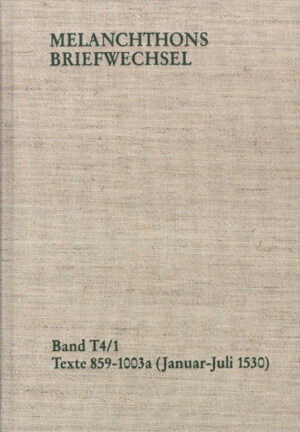 Melanchthons Briefwechsel / Band T 4,1-2: Texte 859-1109 (1530) | Bundesamt für magische Wesen