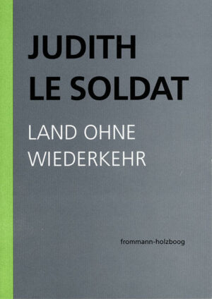 Judith Le Soldat: Werkausgabe / Band 2: Land ohne Wiederkehr | Bundesamt für magische Wesen
