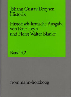 Johann Gustav Droysen: Historik: Band 3