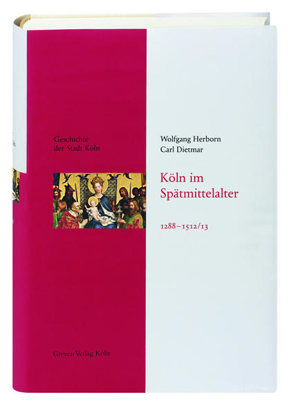 Köln im Spätmittelalter 1288-1512/13 | Bundesamt für magische Wesen