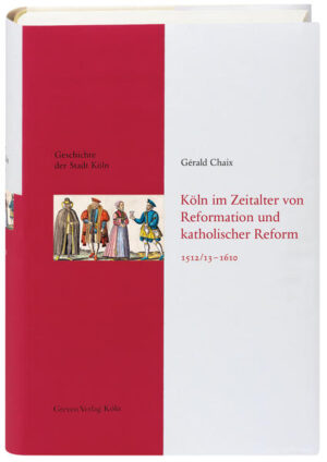Köln im Zeitalter von Reformation und katholischer Reform 1512/13-16410 | Bundesamt für magische Wesen