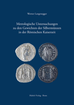 Metrologische Untersuchungen zu den Gewichten der Silbermünzen in der Römischen Kaiserzeit | Bundesamt für magische Wesen