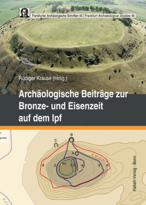 Archäologische Beiträge zur Bronze- und Eisenzeit auf dem Ipf | Bundesamt für magische Wesen