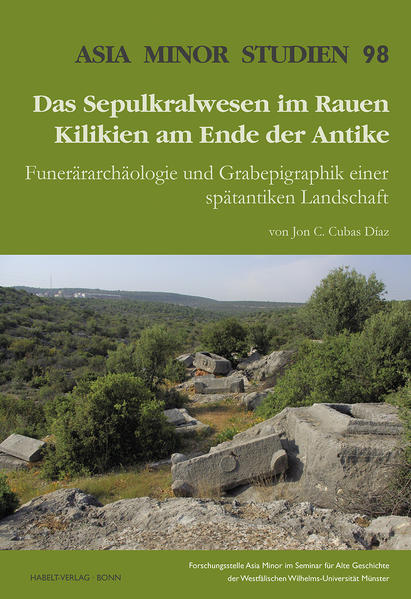 Das Sepulkralwesen im Rauen Kilikien am Ende der Antike | Bundesamt für magische Wesen