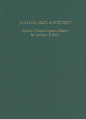 Emperor, Army, and Society | Werner Eck, Federico Santangelo, Konrad Vössing