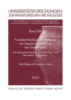 Funeralarchäologie in der Region am Oppidum Hunnenring bei Otzenhausen | Ralf Gleser, Thomas Fritsch