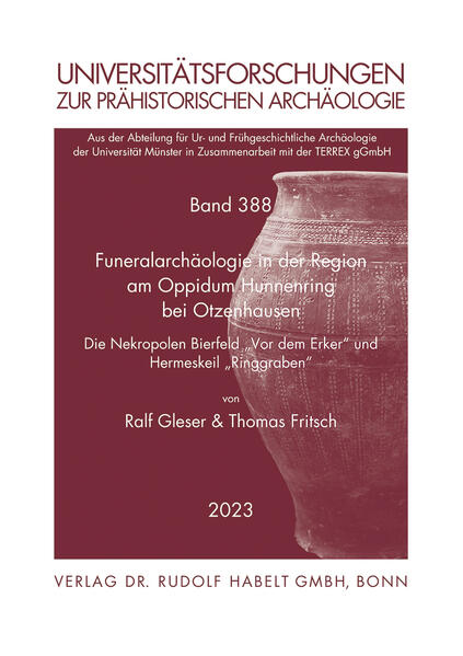 Funeralarchäologie in der Region am Oppidum Hunnenring bei Otzenhausen | Ralf Gleser, Thomas Fritsch