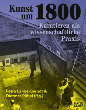 Kunst um 1800 | Petra Lange-Berndt, Dietmar Rübel