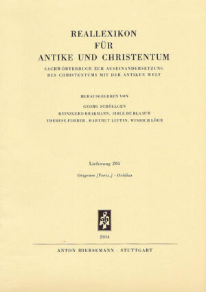 Lieferung 205 (4. Lieferung von Band XXVI) Origines Forts.-Ovidius Herausgegeben von Georg Schöllgen, Heinzgerd Brakmann, Sible de Blaauw, Therese Fuhrer, Hartmut Leppin, Winrich Löhr