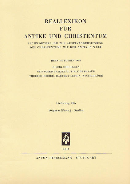 Lieferung 205 (4. Lieferung von Band XXVI) Origines Forts.-Ovidius Herausgegeben von Georg Schöllgen, Heinzgerd Brakmann, Sible de Blaauw, Therese Fuhrer, Hartmut Leppin, Winrich Löhr