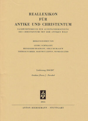 Lieferung 206 / 207 (5. und 6. Lieferung von Band XXVI) Ovidius Forts.-Parabel Herausgegeben von Georg Schöllgen, Heinzgerd Brakmann, Sible de Blaauw, Therese Fuhrer, Hartmut Leppin, Winrich Löhr