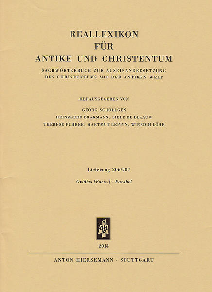 Lieferung 206 / 207 (5. und 6. Lieferung von Band XXVI) Ovidius Forts.-Parabel Herausgegeben von Georg Schöllgen, Heinzgerd Brakmann, Sible de Blaauw, Therese Fuhrer, Hartmut Leppin, Winrich Löhr