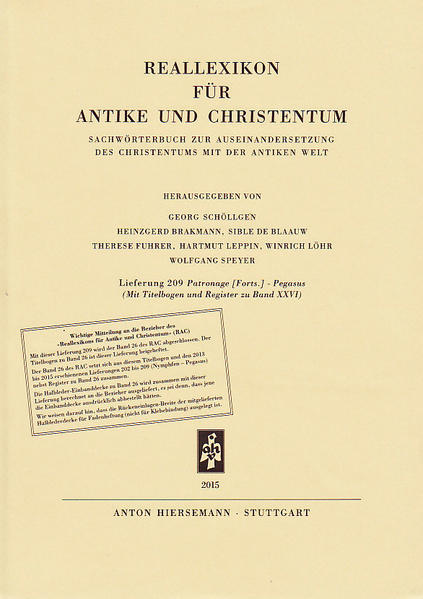 Lieferung 209 (8. und letzte Lieferung von Band XXVI) Patronage Forts.-Parabel Herausgegeben von Georg Schöllgen, Heinzgerd Brakmann, Sible de Blaauw, Therese Fuhrer, Hartmut Leppin, Winrich Löhr, Heinz-Günther Nesselrath