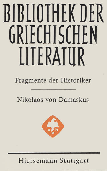 Fragmente der Historiker: Nikolaos von Damaskus | Bundesamt für magische Wesen