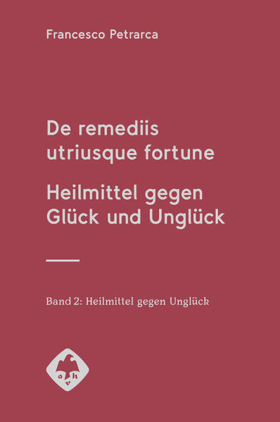 De remediis utriusque fortune | Heilmittel gegen Glück und Unglück | Francesco Petrarca