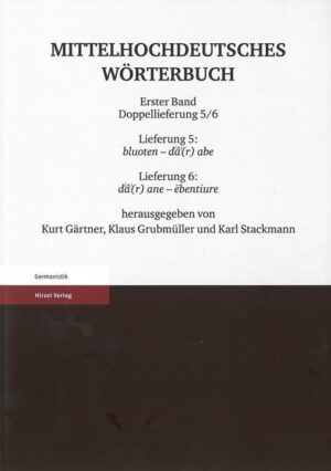 Mittelhochdeutsches Wörterbuch. Erster Band Doppellieferung 7/8