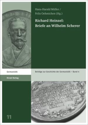 Richard Heinzel: Briefe an Wilhelm Scherer | Bundesamt für magische Wesen